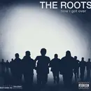 LP - The Roots - How I Got Over