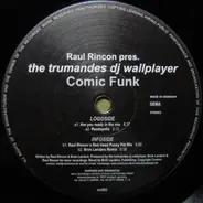 The Raul Rincon Pres. Trumandes DJ Wallplayer - Comic Funk