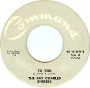 The Ray Charles Singers - One Of Those Songs / To You