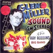 The Ray Robbins Big Band - Glenn Miller Sound In Stereo