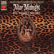 The Ray Stanley Singers And Orchestra - After Midnight