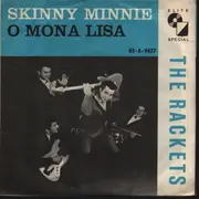 7inch Vinyl Single - The Rackets - Skinny Minnie / O Mona Lisa