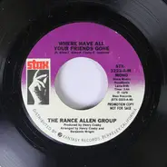 The Rance Allen Group - Where Have All Your Friends Gone