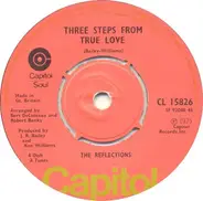 The Reflections - Three Steps From True Love / How Could We Let The Love Get Away