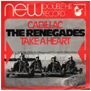 7inch Vinyl Single - The Renegades - Cadillac / Take A Heart