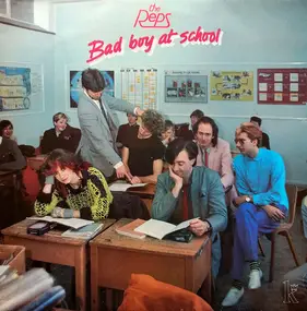 The Reps - Bad Boy At School