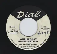The Rhodes Sisters - Your Birthday Present's Birthday