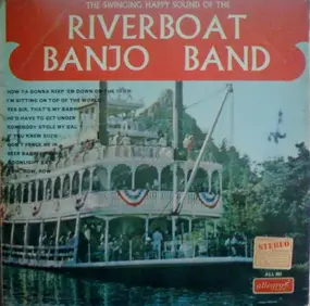 Riverboat Banjo Band - The Swinging Happy Sound Of The Riverboat Banjo Band