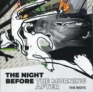 The Riots - The Night Before
