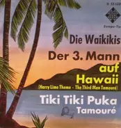 The Waikiki's - Der 3. Mann Auf Hawaii (Harry Lime Theme - The Third Man Tamouré)