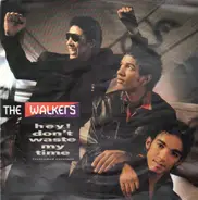The Walkers - Hey! Don't Waste My Time