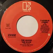 The Whites - You Put The Blue In Me / Old River