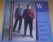 The Whitstein Brothers - Trouble Ain't Nothin' but the Blues