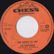 7inch Vinyl Single - The Wildweeds - No Good To Cry / Never Mind