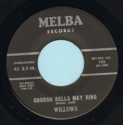 The Willows - Church Bells May Ring / Baby Tell Me