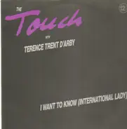 The Touch, with Terence Trent D'arby - I Want To Know (International Lady)