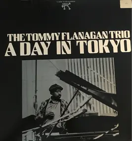Tommy Flanagan - A Day In Tokyo