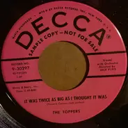 The Toppers - Pots And Pans / It Was Twice as Big As I Thought It Was