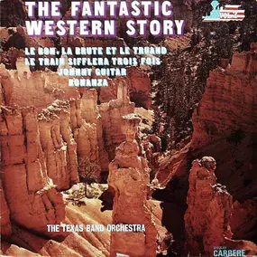 The Texas Band Orchestra - The Fantastic Western Story - Vol. 2