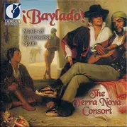 CD - The Terra Nova Consort - ¡Baylado! (Music Of Renaissance Spain)