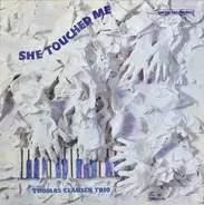 The Thomas Clausen Trio - She Touched Me