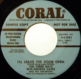 George Cates And His Orchestra - I'll Leave The Door Open / I Ain't Got Nobody