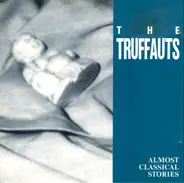 The Truffauts - Almost Classical Stories