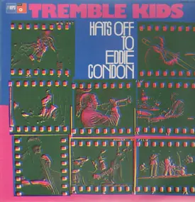 the tremble kids - Hats Off To Eddie Condon