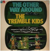 LP - The Tremble Kids - The Other Way Round