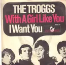 7inch Vinyl Single - The Troggs - With A Girl Like You