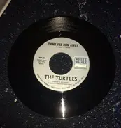 The Turtles - Me About You / Think I'll Run Away