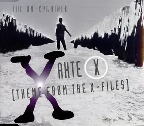 Un-Xplained - Akte X (Theme From The X-Files)