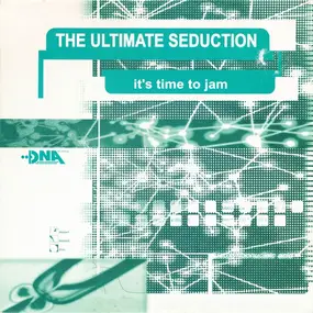 The Ultimate Seduction - It's Time To Jam