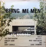 The US Air Force Academy Concert Band And Cadet Chorale - Bring Me Men
