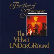 The Velvet Underground & Nico - The Best Of Yesteryear Vol. 01