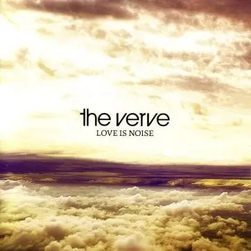 The Verve - Love Is Noise