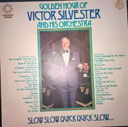 The Victor Silvester Orchestra - Slow Slow Quick Quick Slow...