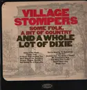 LP - The Village Stompers - Some Folk, A Bit Of Country And A Whole Lot Of Dixie