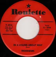 The Techniques - Hey! Little Girl / In A Round About Way