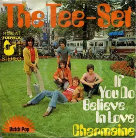 The Tee-Set - If You Do Believe In Love / Charmaine