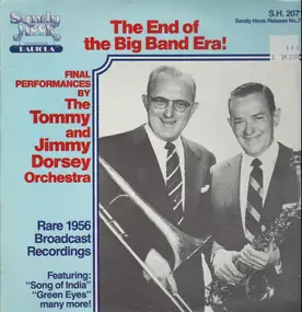 The Tommy And Jimmy Dorsey Orchestra - The End Of The Big Band Era!