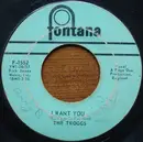 7'' - The Troggs - With A Girl Like You / I Want You