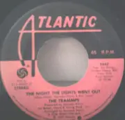 7'' - The Trammps - The Night The Lights Went Out / I'm So Glad You Came Along