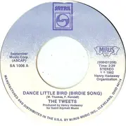 7'' - The Tweets - Dance Little Bird (Birdie Song)