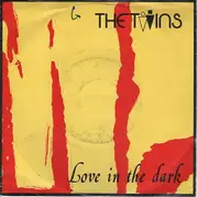 7'' - The Twins - Love In The Dark