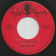 The Uniques - All These Things / You Know (That I Love You)