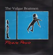 The Vulgar Boatmen - Please Panic