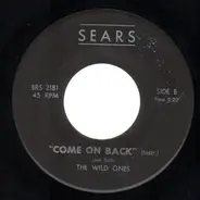 The Wild Ones - Come On Back