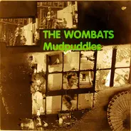 The Wombats - Mudpuddles