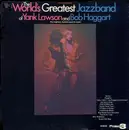 LP - The World's Greatest Jazzband Of Yank Lawson And Bob Haggart - The World's Greatest Jazz Band